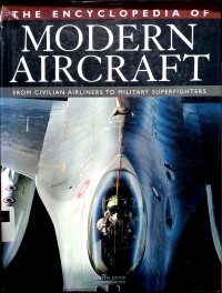 Image of The encyclopedia of modern aircraft: from civilian airliners to military superfighters