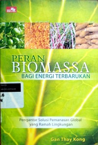 Image of Peran biomassa bagi energi terbarukan: pengantar solusi pemanasan global yang ramah lingkungan