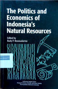 Image of The politics and economics of Indonesias natural resources
