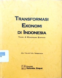 Image of Transformasi ekonomi di Indonesia: teori dan penemuan empiris