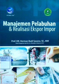 Image of Manajemen pelabuhan dan realisasi ekspor impor