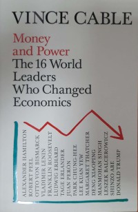 Image of Money and Power The 16 World Leaders Who Changed Economics