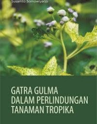 Image of Gatra Gulma Dalam Perlindungan Tanaman Tropika