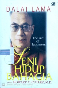 Image of Seni hidup bahagia: buku petunjuk untuk hidup