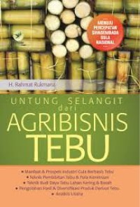 Image of Untung Selangit dari Agribisnis Tebu