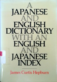 Image of A Japanese and English dictionary with an English and Japanese index