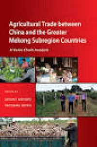 Image of Agricultural Trade Between China and the Greater Mekong Subregion Countries: A Value Chain Analysis