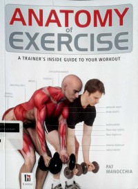 Image of Anatomy of exercise: a trainer's inside guide to your workout