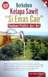 Image of Berkebun Kelapa Sawit Si Emas Cair panduan praktis dari nol