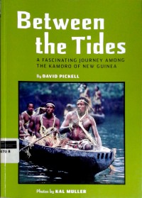 Image of Between the tides: a fascinating journey among the Kamoro of New Guinea