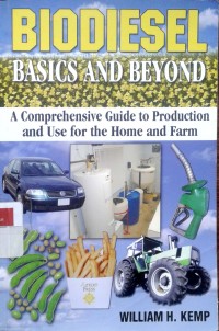 Image of Biodiesel: basics and beyond a comprehensive guide to production and use for the home and farm