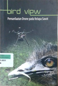 Image of Bird view: Pemanfaatan drone pada kelapa sawit