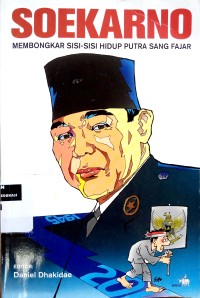Image of Soekarno: membongkar sisi-sisi hidup Sang Fajar