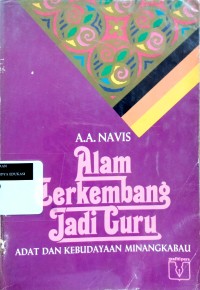 Image of Alam terkembang jadi guru: adat dan kebudayaan Minangkabau