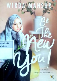Image of Be the new you: Berubahlah selagi ada kesempatan
