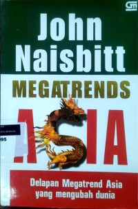 Image of Megatrends Asia: delapan megatrend Asia yang mengubah dunia