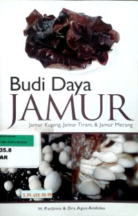 Image of Budi daya Jamur [jamur kuping, jamur tiram, jamur merang]
