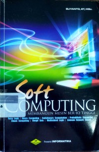 Image of Soft computing: membangun mesin ber-IQ tinggi