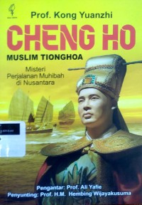 Image of Muslim Tionghoa Cheng Ho: Misteri perjalanan muhibah di Nusantara