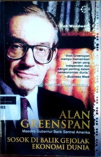 Image of Alan Greenspan sosok di balik gejolak ekonomi dunia, diterjemahkan dari Maestro Greenspan's fed and the American boom