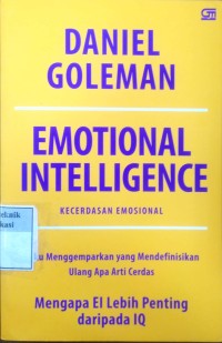 Image of Emotional intelligence: kecerdasan emosional mengapa EI lebih penting dari IQ