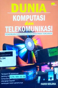 Image of Dunia Komputasi dan Telekomunikasi: Penemuan dan Kisah Kehidupan Para Tokohnya