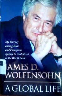 Image of A global life: my journey among rich and poor, from Sydney to Wall Street to the World Bank