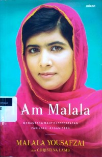 Image of I am Malala: menantang maut di perbatasan Pakistan-Afganistan