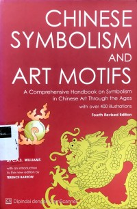 Image of Chinese symbolism and art motifs: a comprehensive handbook onsymbolism in Chinese art through the ages with over 400 illustrations