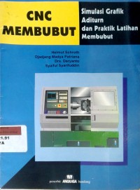 Image of CNC Membubut: Simulasi Grafik Aditurn dan Praktik Latihan Membubut