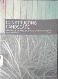 Image of Constructing landscape: materials, techniques, structural components