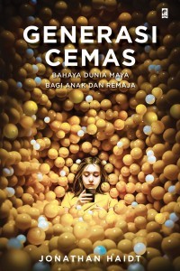 Image of Generasi Cemas (Bahaya Dunia Maya Bagi Anak dan Remaja)