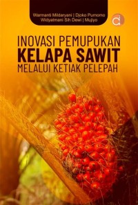 Image of Inovasi Pemupukan Kelapa Sawit Melalui Ketiak Pelepah