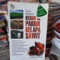 Image of Sukses Membuka Kebun dan Pabrik Kelapa Sawit