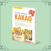 Image of Panduan Budidaya Kakao Raih Sukses Dengan Bertanam Kakao