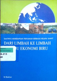 Image of Saatnya menerapkan pertanian berbasis kelapa sawit: dari limbah ke limbah menuju ekonomi biru
