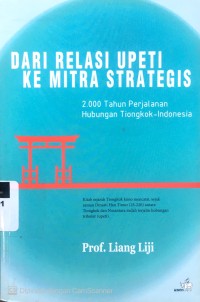 Image of Dari relasi ke mitra strategis: 2000 tahun perjalanan hubungan Tiongkok-Indonesia