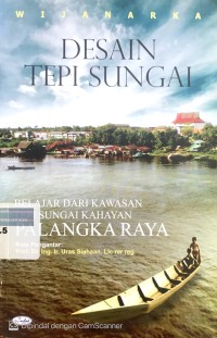 Image of Desain tepi sungai: belajar dari kawasan tepi sungai Kahayan Palangka Raya