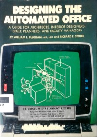 Image of Designing the automated office: a guide for architects, interior designers, space planners, and facility managers