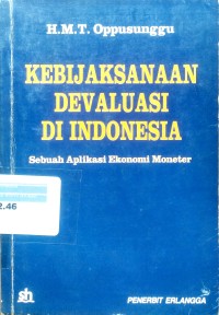 Image of Kebijaksanaan devaluasi di Indonesia: sebuah aplikasi ekonomi moneter