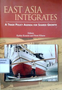 Image of East Asia Integrates: A Tragedi Policy Agenda for Shared Growth