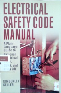 Image of Electrical safety code manual: a plain language guide to national electrical code, OSHA, and NFPA 7OE