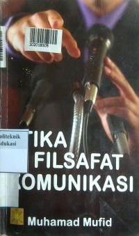 Image of Etika dan filsafat komunikasi