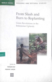 Image of From Slash-and-Burn to Replanting: green Revolutions in the Indonesian Uplands?