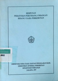 Image of Himpunan Peraturan Perundang-undangan bidang Usaha Perkebunan