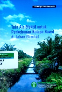 Image of Tata air efektif untuk perkebunan kelapa sawit di lahan gambut