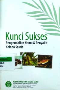 Image of Kunci sukses pengendalian hama dan penyakit kelapa sawit