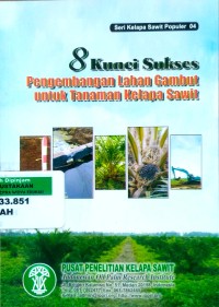 Image of 8 kunci sukses pengembangan lahan gambut untuk tanaman kelapa sawit