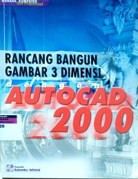 Image of Rancang bangun gambar 3 dimensi dengan Autocad 2000