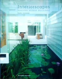 Image of Interiorscapes: gardens within buildings